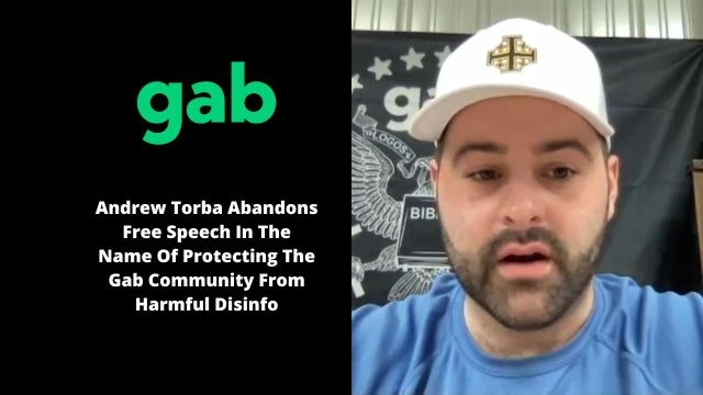 Andrew Torba Abandons Free Speech In The Name Of Protecting The Gab Community From Harmful Disinfo