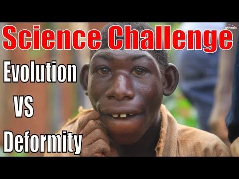 Evolution VS Deformity Science Challenge to Atheists and Christians By Brett Keane