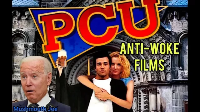 Anti-Woke Films: PCU