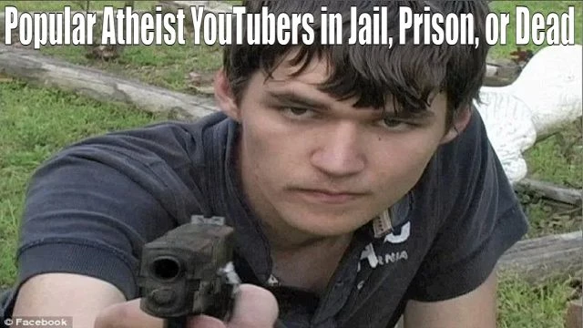Popular Atheist YouTubers in Jail, Prison, or Dead | By Brett Keane