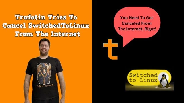 Trafotin Tries To Cancel SwitchedToLinux From The Internet