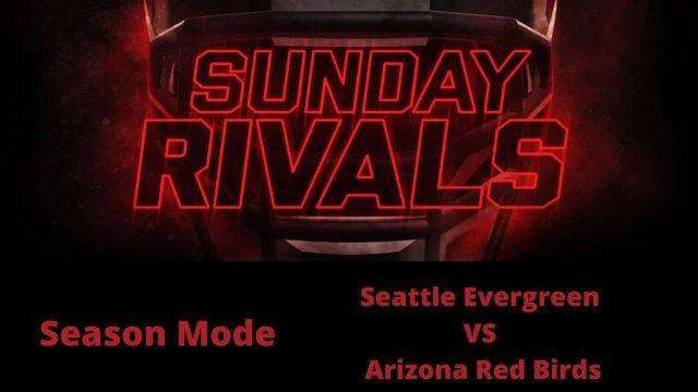 Sunday Rivals Season Mode Game 2: Seattle Evergreen vs Arizona Red Birds