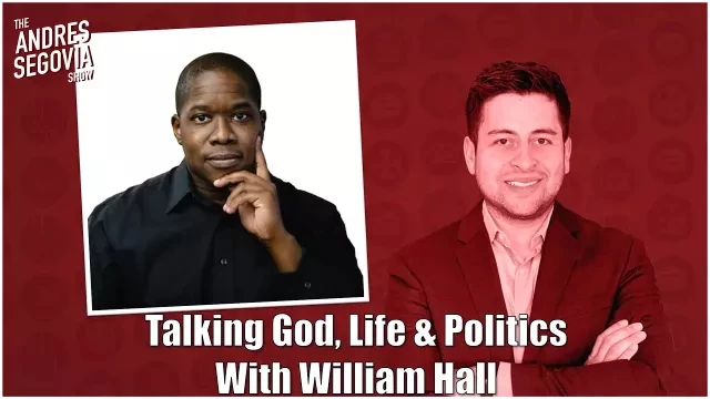 Talking God, Life, and Politics with William Hall