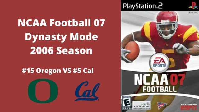 NCAA Football 07 | Dynasty Mode 2006 Season | Game 5: Oregon VS Cal