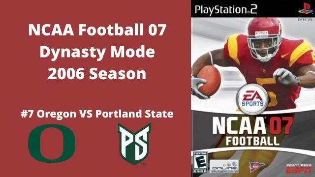 NCAA Football 07 | Dynasty Mode 2006 Season | Game 8: Oregon VS Portland State