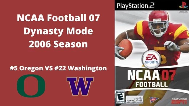 NCAA Football 07 | Dynasty Mode 2006 Season | Game 9: Oregon VS Washington