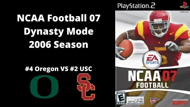 NCAA Football 07 | Dynasty Mode 2006 Season | Game 10: Oregon VS USC