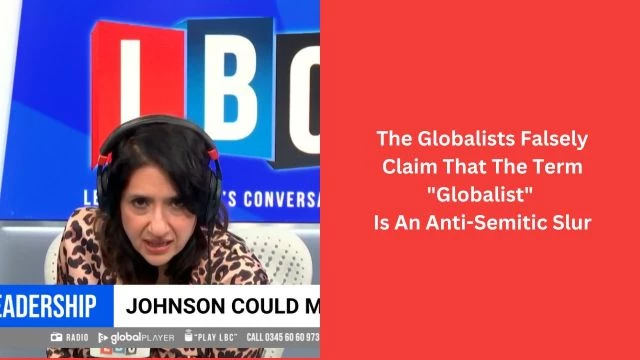 The Globalists Falsely Claim That The Term ''Globalist'' Is An Anti-Semitic Slur