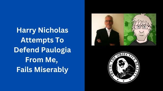 Harry Nicholas Attempts To Defend Paulogia From Me, Fails Miserably