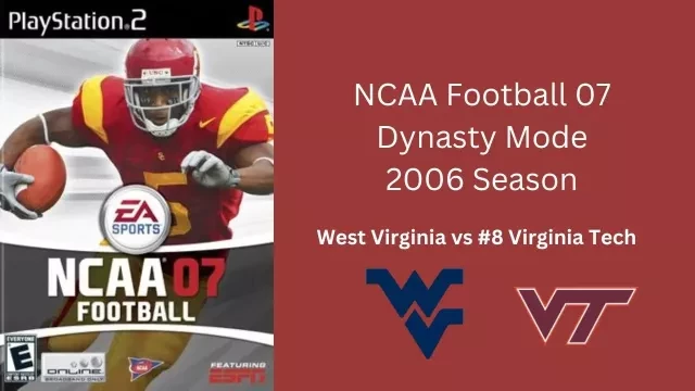 NCAA Football 07 | Dynasty Mode 2006 Season | Game 13: West Virginia vs Virginia Tech