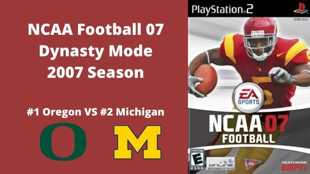 NCAA Football 07 | Dynasty Mode 2007 Season | Game 2: Oregon VS Michigan