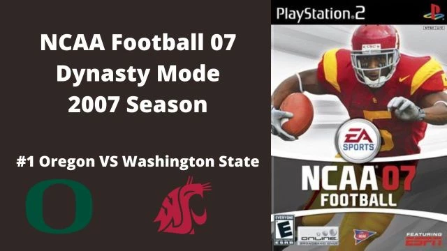 NCAA Football 07 | Dynasty Mode 2007 Season | Game 6: Oregon VS Washington State