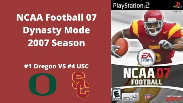 NCAA Football 07 | Dynasty Mode 2007 Season | Game 8: Oregon VS USC
