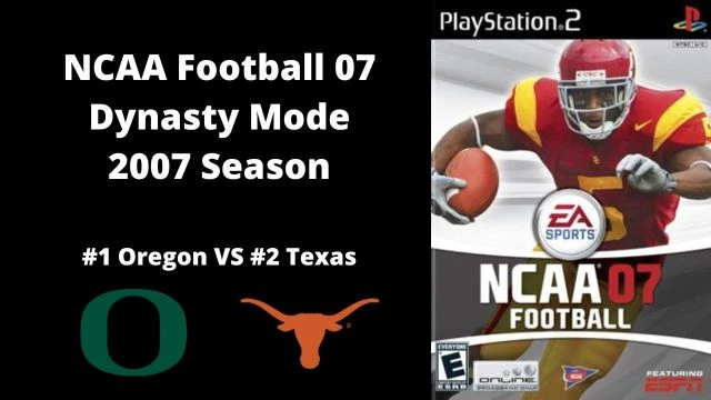 NCAA Football 07 | Dynasty Mode 2007 Season | Game 13: Oregon VS Texas