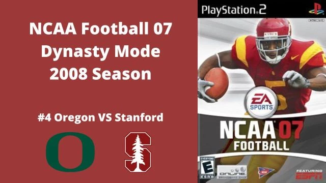 NCAA Football 07 | Dynasty Mode 2008 Season | Game 2: Oregon VS Stanford