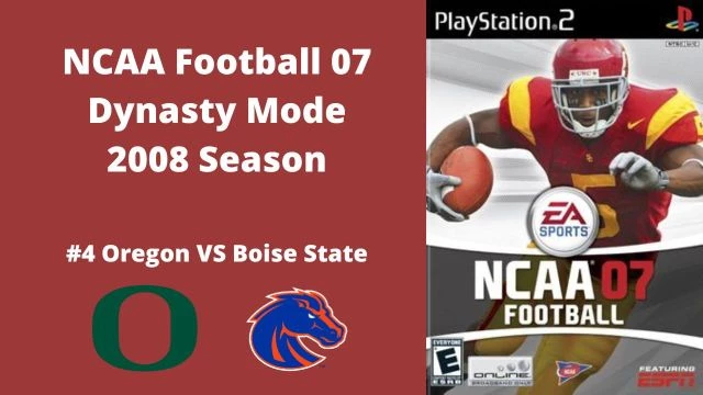 NCAA Football 07 | Dynasty Mode 2008 Season | Game 3: Oregon VS Boise State