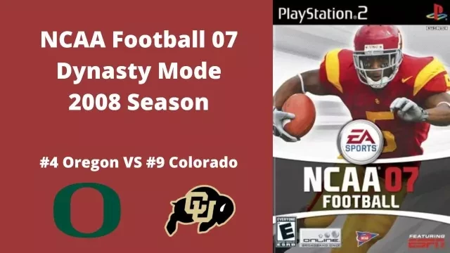NCAA Football 07 | Dynasty Mode 2008 Season | Game 4: Oregon VS Colorado