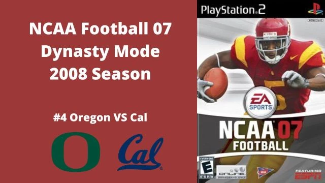 NCAA Football 07 | Dynasty Mode 2008 Season | Game 6: Oregon VS Cal