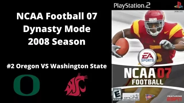 NCAA Football 07 | Dynasty Mode 2008 Season | Game 8: Oregon VS Washington State