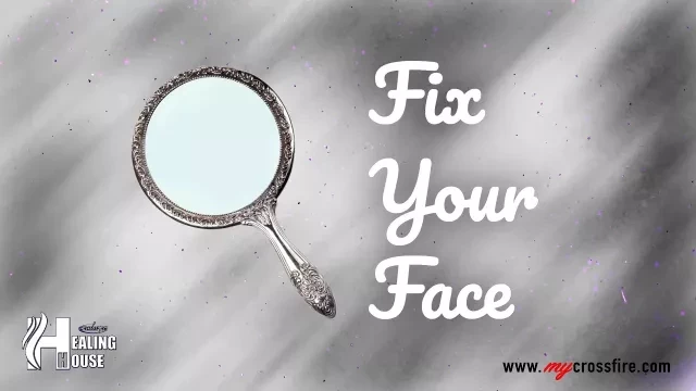 Fix Your Face (11am Service)