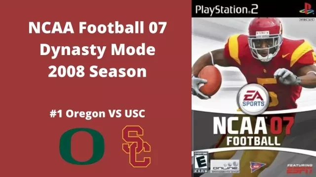NCAA Football 07 | Dynasty Mode 2008 Season | Game 10: Oregon VS USC