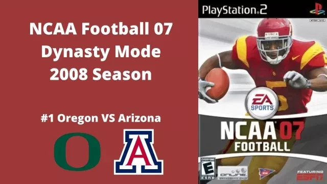 NCAA Football 07 | Dynasty Mode 2008 Season | Game 11: Oregon VS Arizona