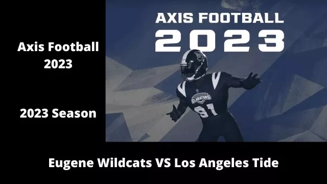 Axis Football 2023 | Franchise Mode 2023 Season | Game 10:  Eugene Wildcats VS Los Angeles Tide