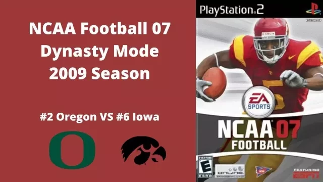 NCAA Football 07 | Dynasty Mode 2009 Season | Game 1: Oregon VS Iowa