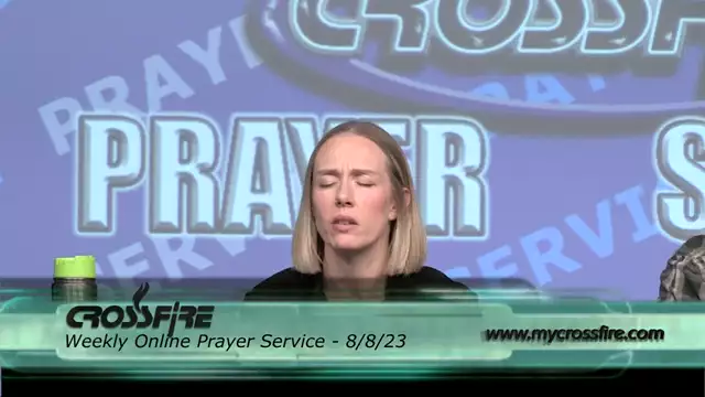Crossfire Healing House | Weekly Online Prayer Service 8/8/23