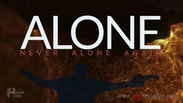 Alone (11 am Service) | Crossfire Healing House