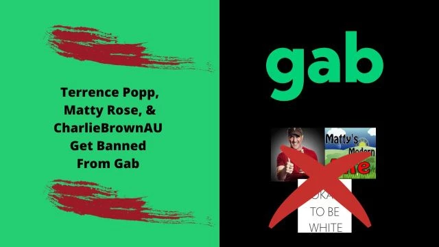 Terrence Popp, Matty Rose, and CharlieBrownAU Get Banned From Gab