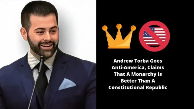 Andrew Torba Goes Anti-America, Claims That A Monarchy Is Better Than A Constitutional Republic