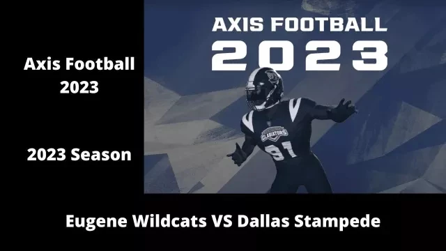 Axis Football 2023 | 2023 Challengers Cup | Game 19:  Eugene Wildcats VS Dallas Stampede