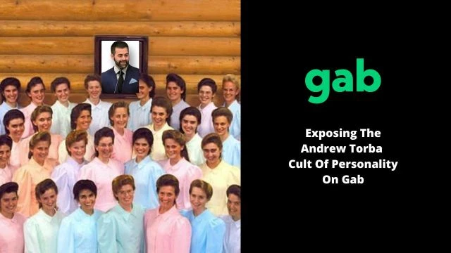 Exposing The Andrew Torba Cult Of Personality On Gab