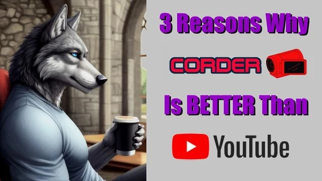 3 Reasons Why Corder Is Better Than Youtube
