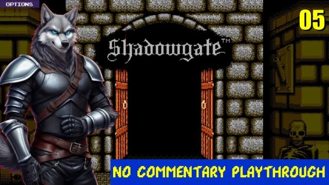 Darkmoon's No Commentary Playthrough of Shadowgate - 05