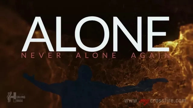 Alone | Crossfire Healing House