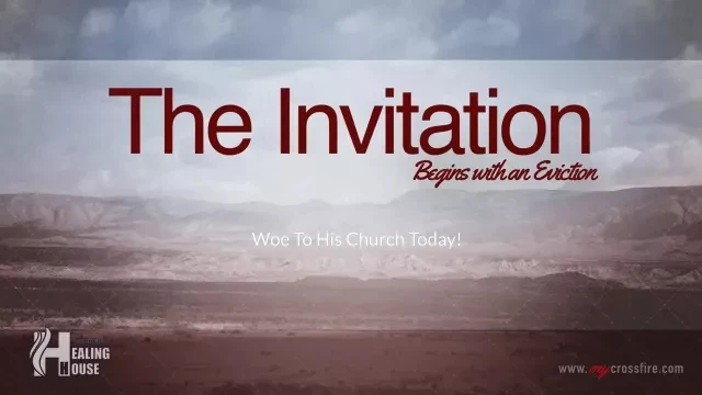The Invitation Begins With An Eviction (11 am service) | Crossfire Healing House