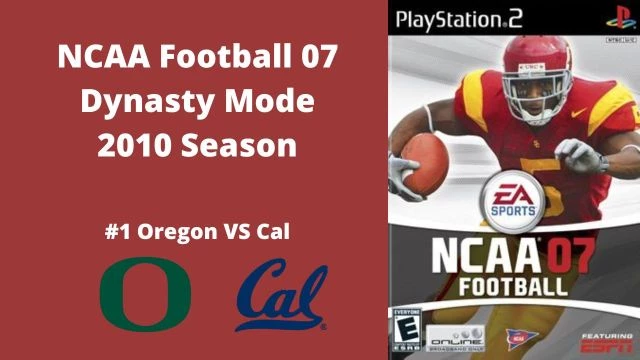NCAA Football 07 | Dynasty Mode 2010 Season | Game 6: Oregon VS Cal