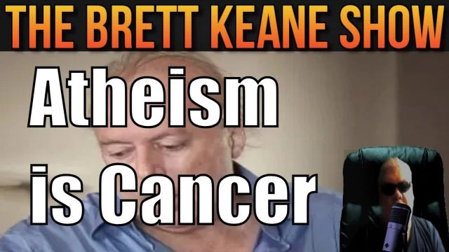 The Day #atheism #atheist became Cancer for Brett Keane