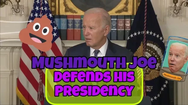 Mushmouth Joe Defends His Presidency