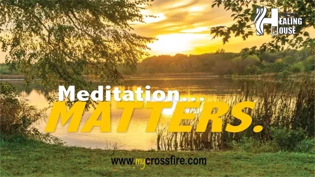 Meditation Matters (11 am) | Crossfire Healing House