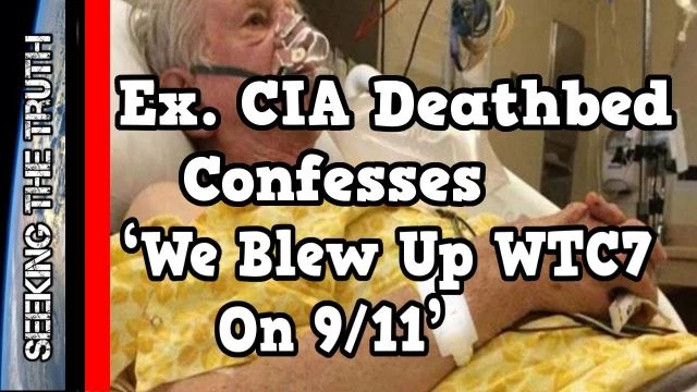 CIA Agent Confesses On Deathbed: ‘We Blew Up WTC7 On 9 11’ (1)