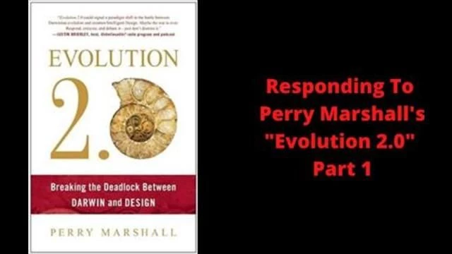 Responding To Perry Marshall's Evolution 2.0 Part 1