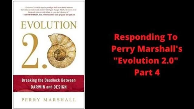 Responding To Perry Marshall's ''Evolution 2.0'' Part 4
