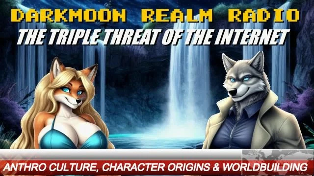 Darkmoon Realm Radio - Episode 01 - Anthro Culture, Character Origins and Worldbuilding