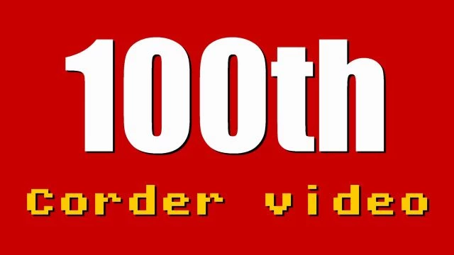My 100th CORDER Video Special