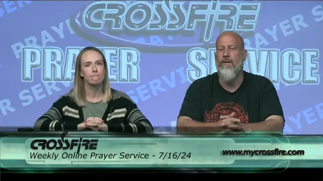 Crossfire Healing House | Weekly Online Prayer Service 7/16/24