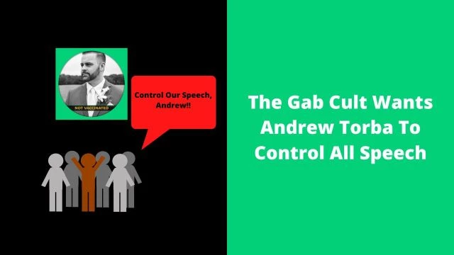 The Gab Cult Wants Andrew Torba To Control All Speech