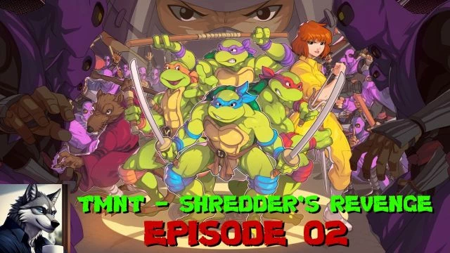 Darkmoon75 Plays TMNT Shredder's Revenge - 02